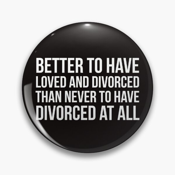 Item preview, Better to have loved.. designed and sold by Slogans4u.