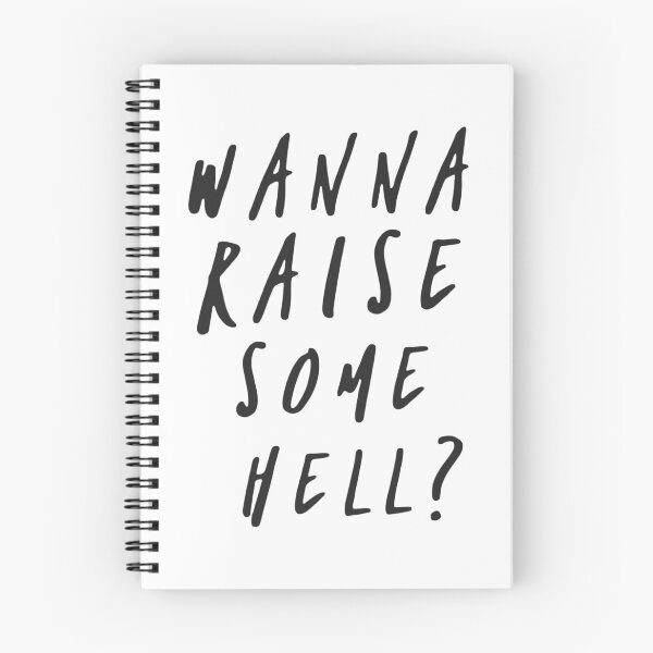 Item preview, Wanna Raise Some Hell designed and sold by GradualSlogan.