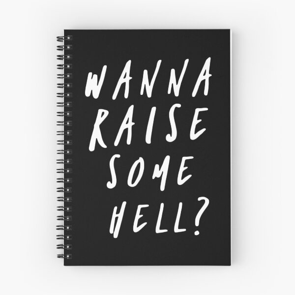 Item preview, Wanna Raise Some Hell designed and sold by GradualSlogan.
