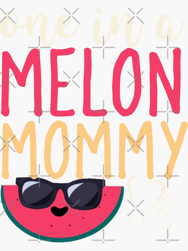 "One In A Melon Mommy Mother Mom Funny Watermelon Family Matching