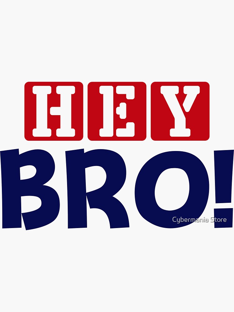 HEY BRO! by bhagwantmba