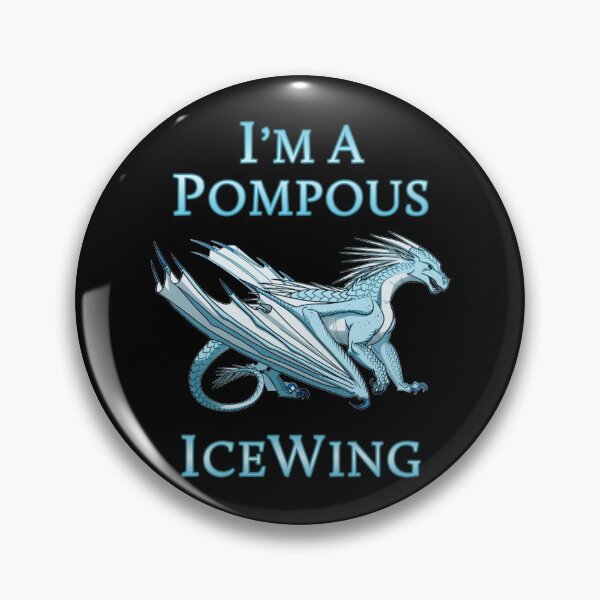 Item preview, I'm a pompous icewing wings of dragon fire classic designed and sold by MartinezGlenn.