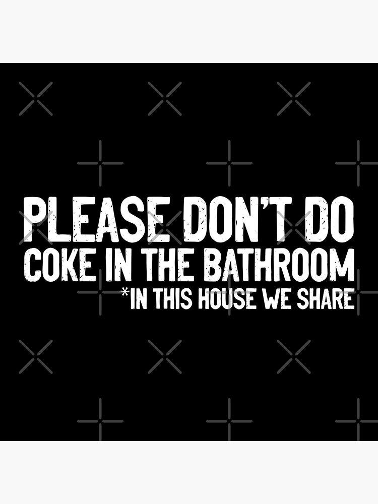 Thumbnail 5 of 5, Coasters (Set of 4), Don't Do Coke In The Bathroom In This House We Share designed and sold by Sour Soul.