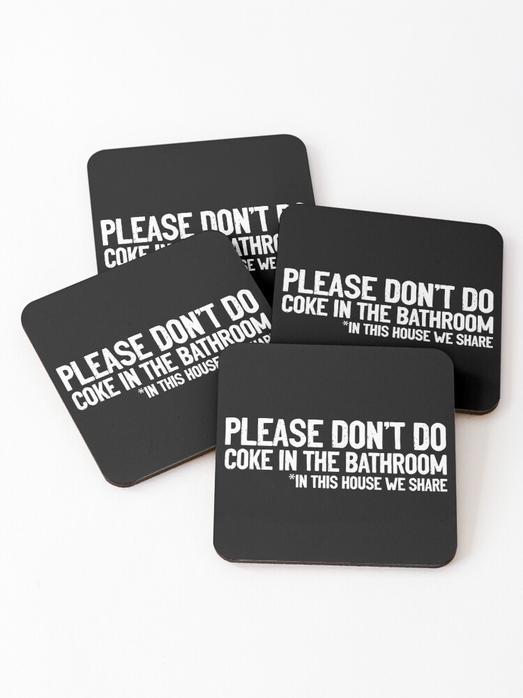 Thumbnail 1 of 5, Coasters (Set of 4), Don't Do Coke In The Bathroom In This House We Share designed and sold by Sour Soul.