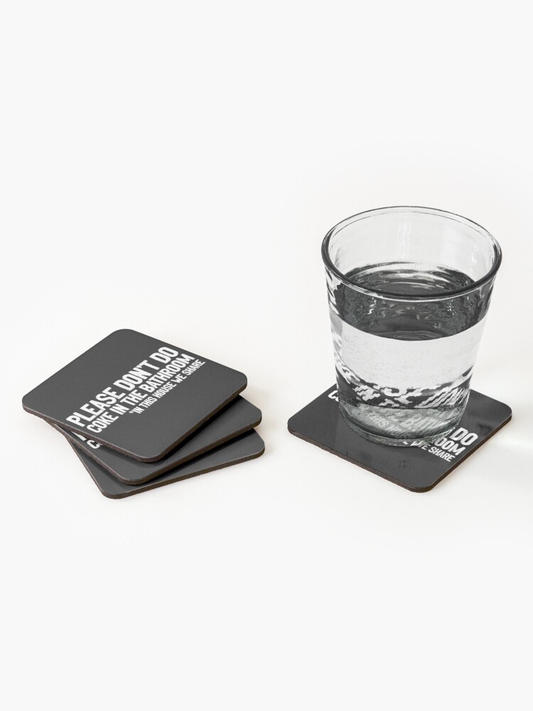 Thumbnail 2 of 5, Coasters (Set of 4), Don't Do Coke In The Bathroom In This House We Share designed and sold by Sour Soul.