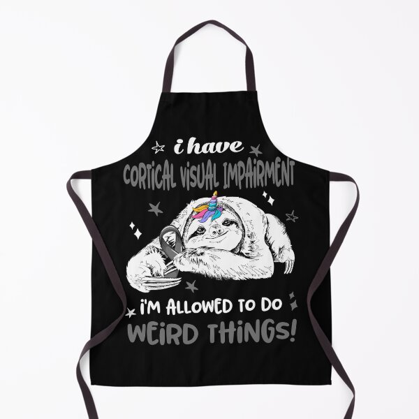 Item preview, I have Cortical Visual Impairment i'm allowed to do Weird Things designed and sold by ElizabethS809.