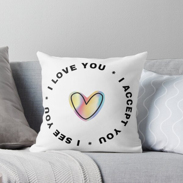 Item preview, I See You I Love You I Accept You designed and sold by projectfun.