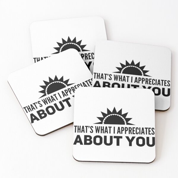 Item preview, That's What I Appreciates About You designed and sold by CSD2020.
