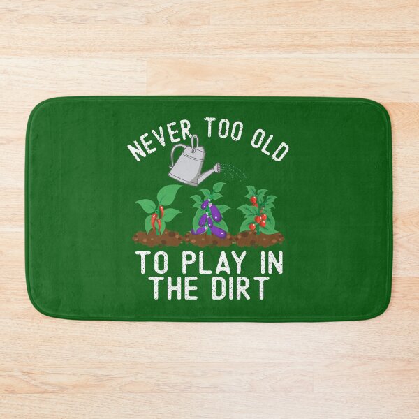 Item preview, Never Too Old To Play In The Dirt Funny Vegetables Growing Lover Gardener Gift Gardening Hobby  designed and sold by alenaz.