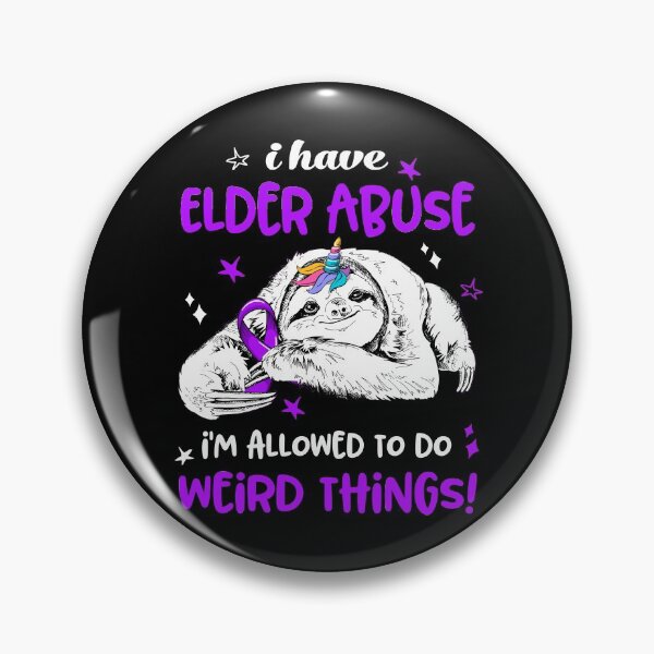 Item preview, I have Elder Abuse i'm allowed to do Weird Things designed and sold by ElizabethS809.