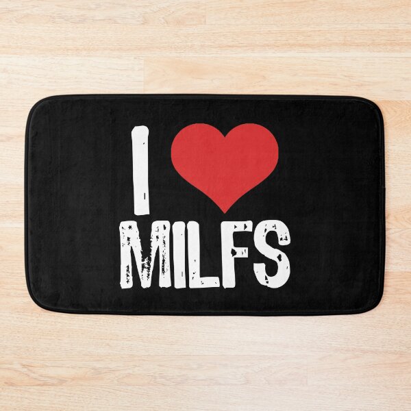 Item preview, I Love MILFs designed and sold by The "I Love Everything" Shop.