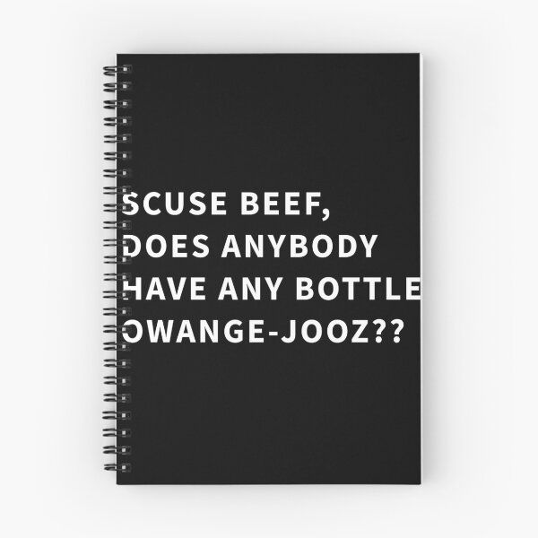 Item preview, Scuse beef, does anybody have any bottle owange jooz? designed and sold by Dawn Roberts-Blake.