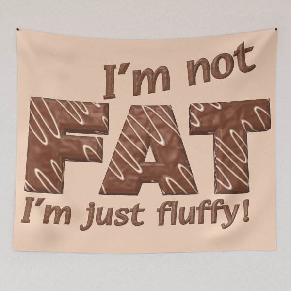 Item preview, I´m not FAT designed and sold by Klementsen.
