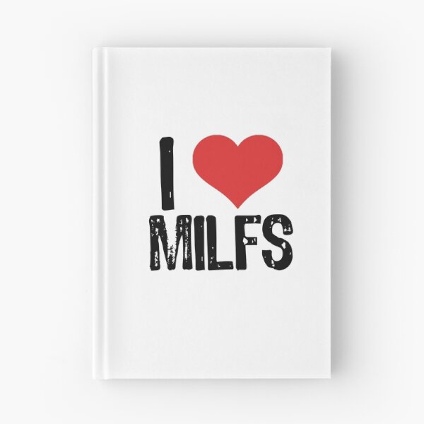Item preview, I Love MILFs designed and sold by The "I Love Everything" Shop.