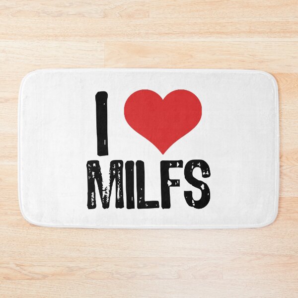 Item preview, I Love MILFs designed and sold by The "I Love Everything" Shop.