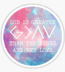God Is Greater Than the Highs and Lows Sticker