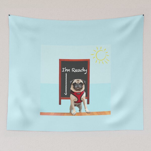 Item preview, I'm Ready (Featuring Daisy Pug) – designed and sold by L.E. Wilson.