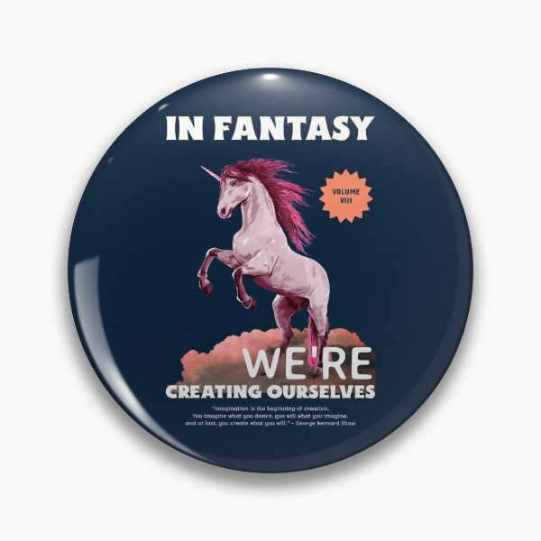 Item preview, IN FANTASY WE'RE CREATING OURSELVES designed and sold by AladdinMktgs.