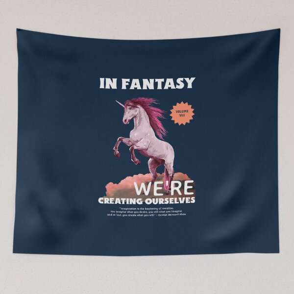 Item preview, IN FANTASY WE'RE CREATING OURSELVES designed and sold by AladdinMktgs.