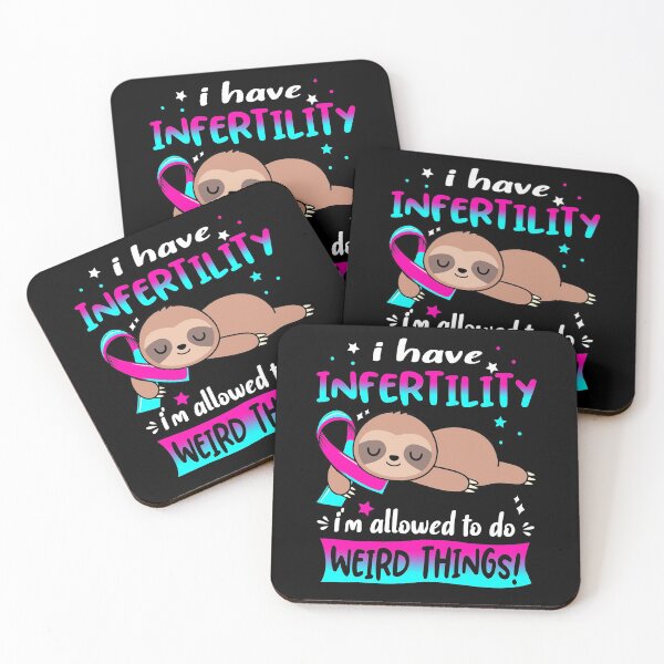 Item preview, Infertility Awareness Funny I have Infertility i'm allowed to do Weird Things! designed and sold by JanetShop809.