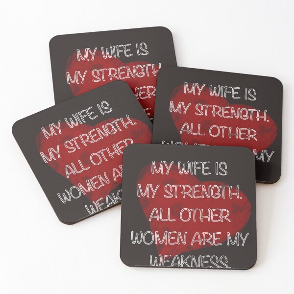 Item preview, My Wife Is My Strength All Other Women Are My Weakness designed and sold by quonsepto.