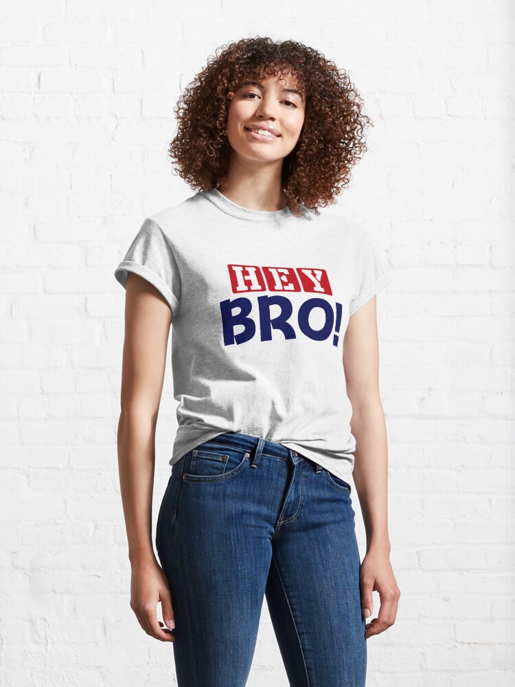 Alternate view of HEY BRO! Classic T-Shirt