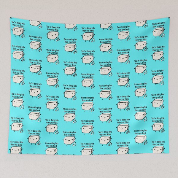 Item preview, You’re Doing Feta Than You Think designed and sold by godelicious.