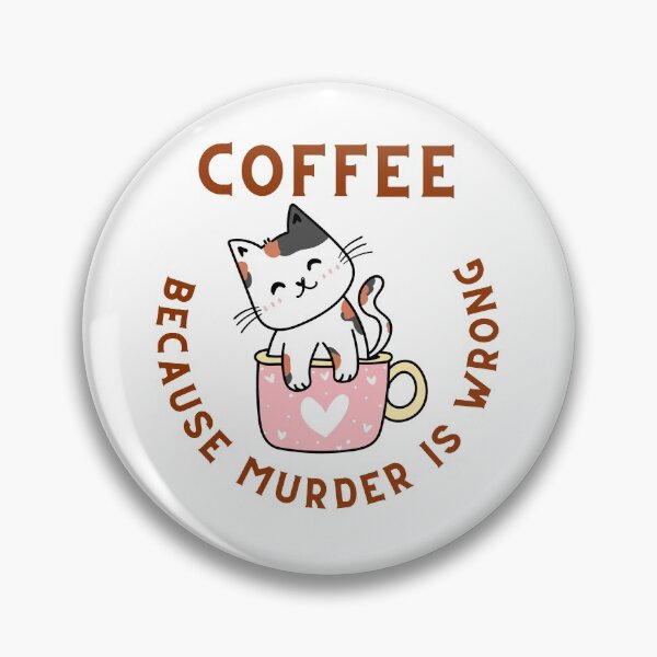Item preview, Coffee Because Murder Is Wrong designed and sold by Chanchane Store.