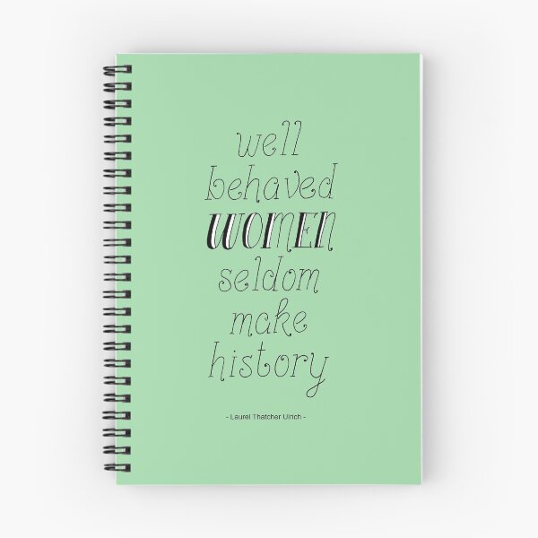 Item preview, "Well behaved Women Seldom make History" Handwritten Quote on Green designed and sold by Maddy Bennett.