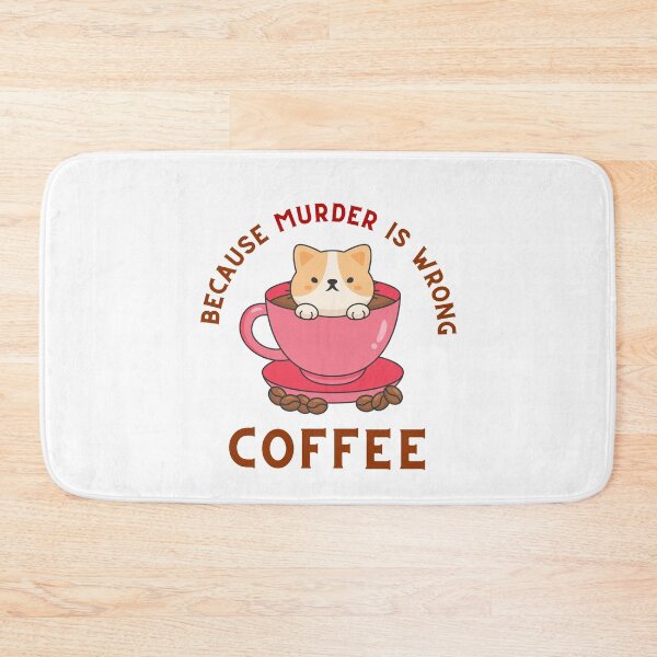 Item preview, Coffee Because Murder Is Wrong designed and sold by Chanchane Store.