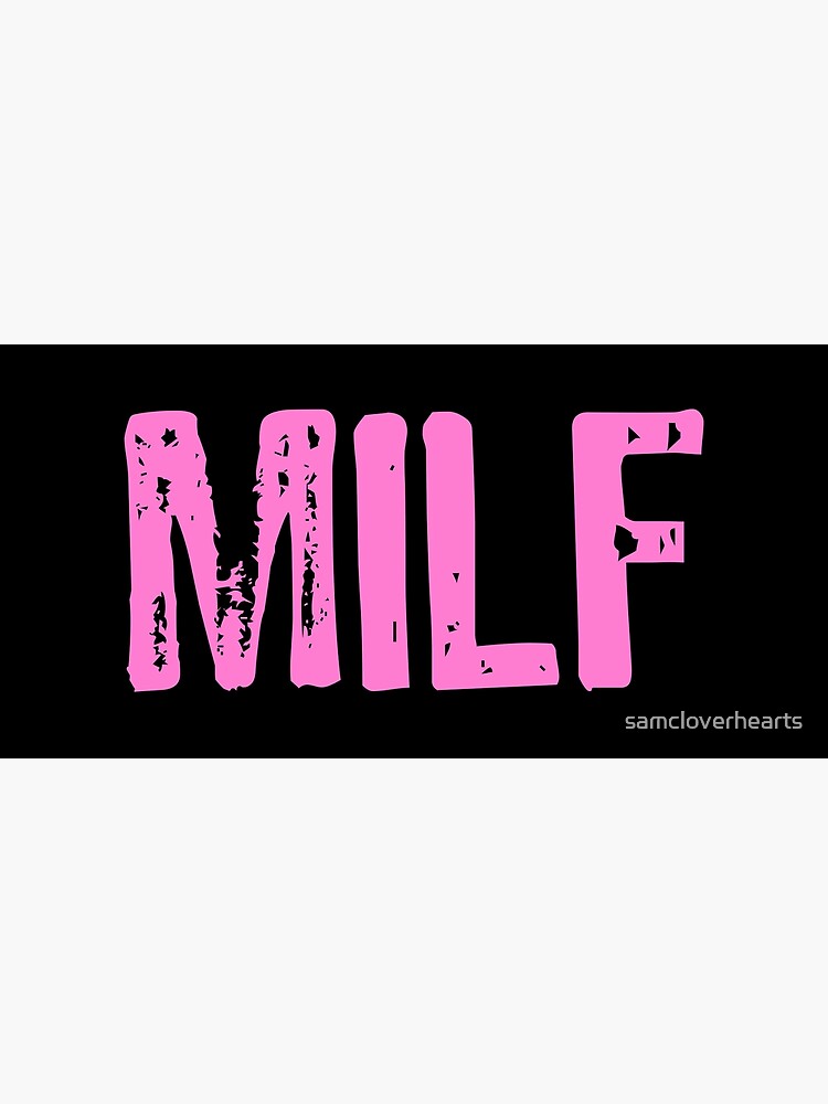 "Milf" Poster for Sale by samcloverhearts | Redbubble