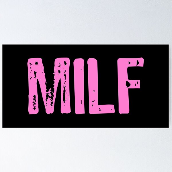 "Milf" Poster for Sale by samcloverhearts | Redbubble
