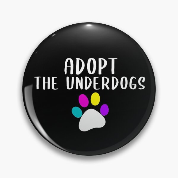 Item preview, Adopt the Underdogs designed and sold by GoldenGerrari.