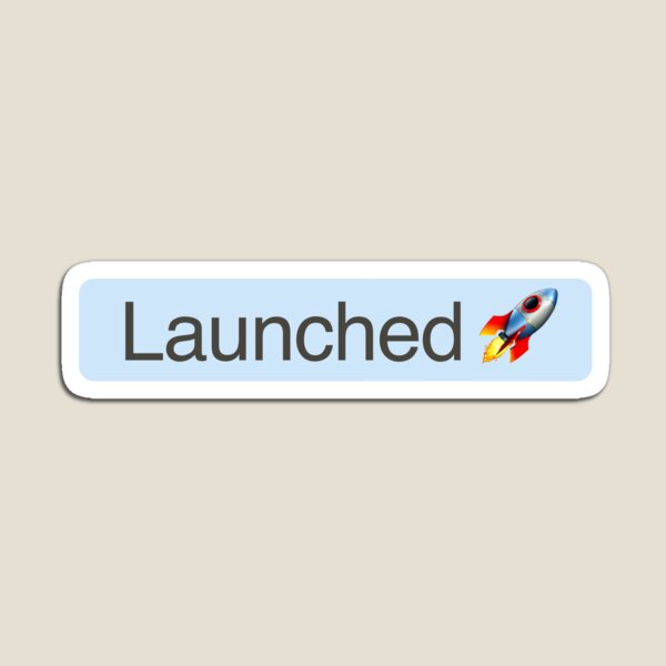 'Launched' Status Tag with rocket (light mode) Magnet