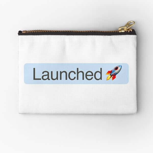 'Launched' Status Tag with rocket (light mode) Zipper Pouch