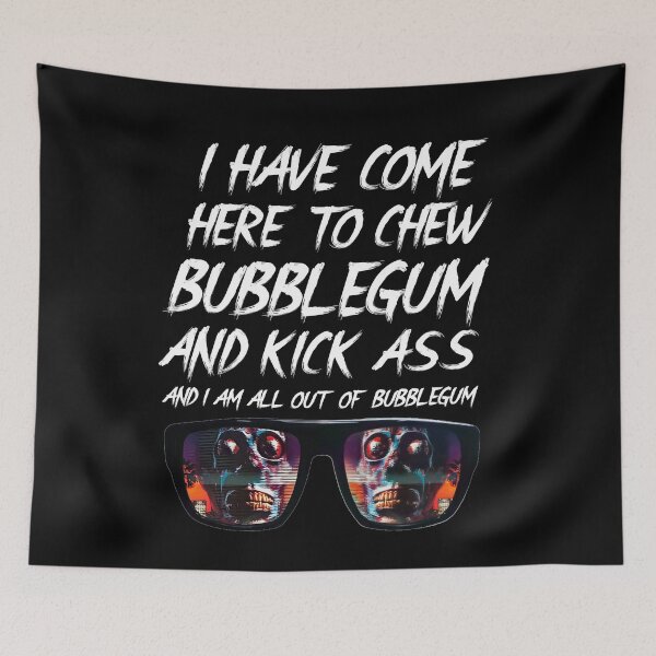Item preview, They Live! I have come here to chew bubblegum and kick ass designed and sold by KingsManKind.