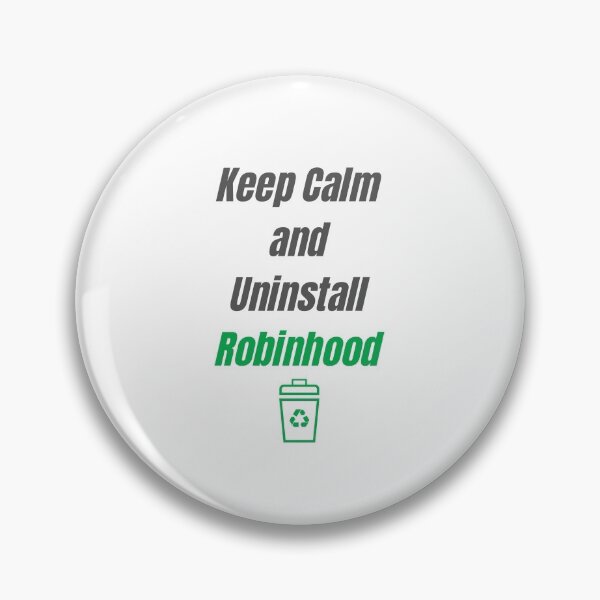 Item preview, Keep calm and uninstall Robinhood designed and sold by WallStreet Arts.