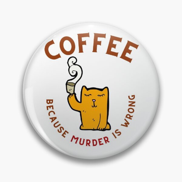 Item preview, Coffee Because Murder Is Wrong designed and sold by Chanchane Store.