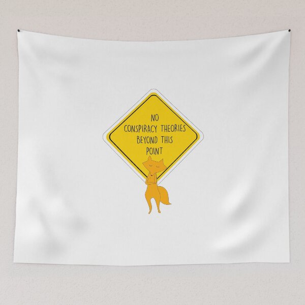 Item preview, Fox Say's No Conspiracy Theories Beyond this Point designed and sold by ClusterOneArt.