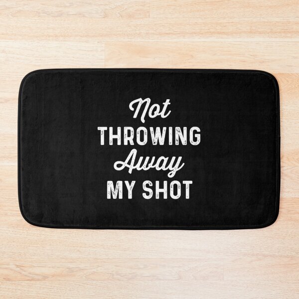 Item preview, Not Throwing My Shot Away Historic Hamilton Quote designed and sold by jennynicho.