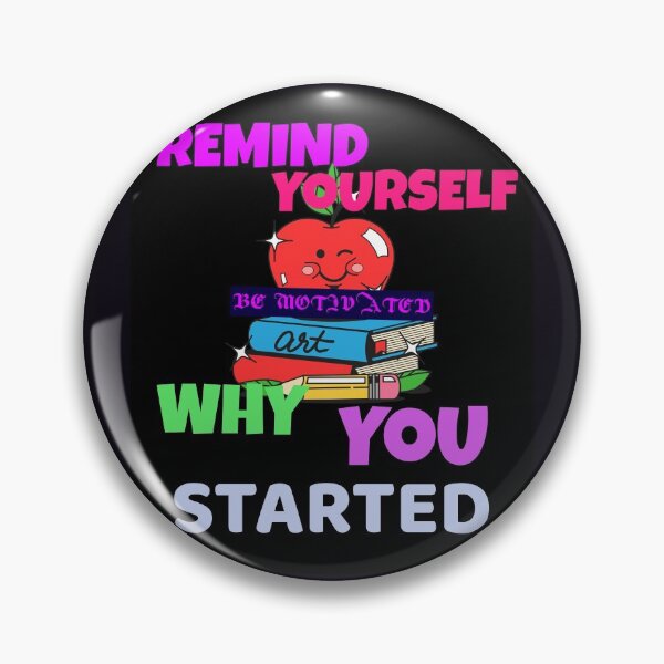 Item preview, REMIND YOURSELF WHY YOU STARTED -BE MOTIVATED designed and sold by A-shell.