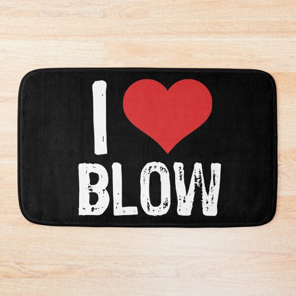 Item preview, I Love Blow designed and sold by The "I Love Everything" Shop.