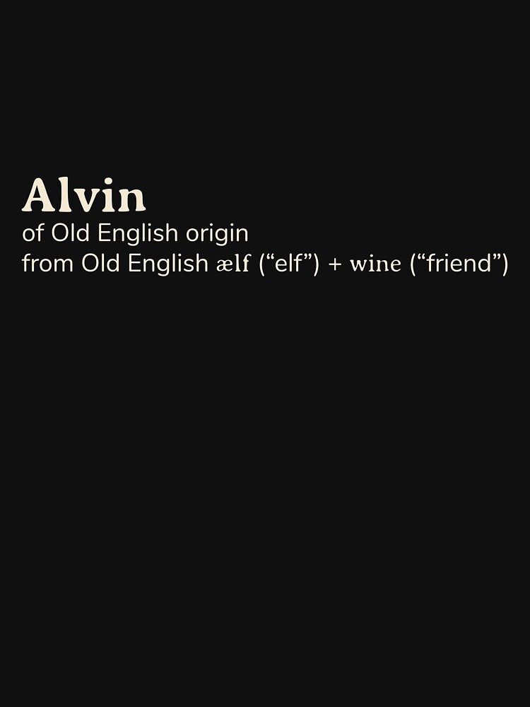 "Alvin name etymology" Tshirt for Sale by YourNameStory Redbubble