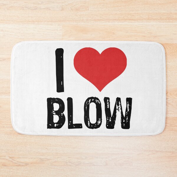 Item preview, I Love Blow designed and sold by The "I Love Everything" Shop.