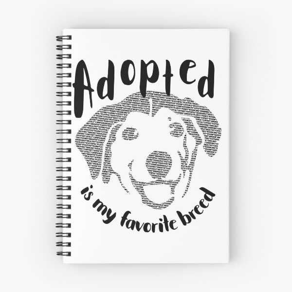 Item preview, Adopted Is My Favorite Breed designed and sold by Happy Puppy Print On Demand.