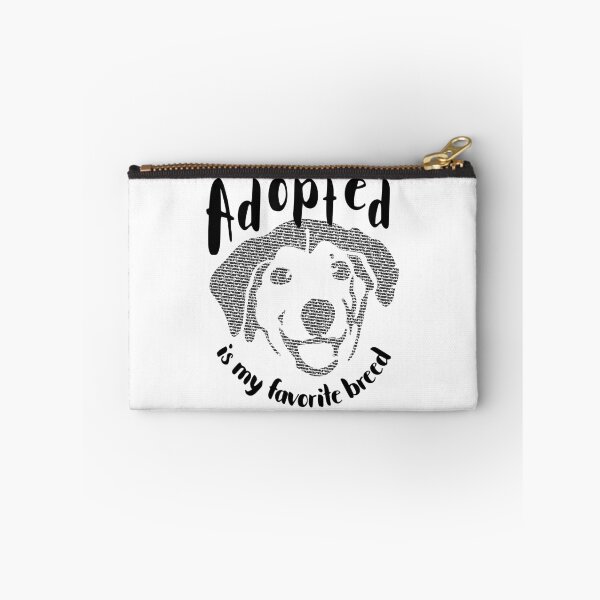 Item preview, Adopted Is My Favorite Breed designed and sold by Happy Puppy Print On Demand.