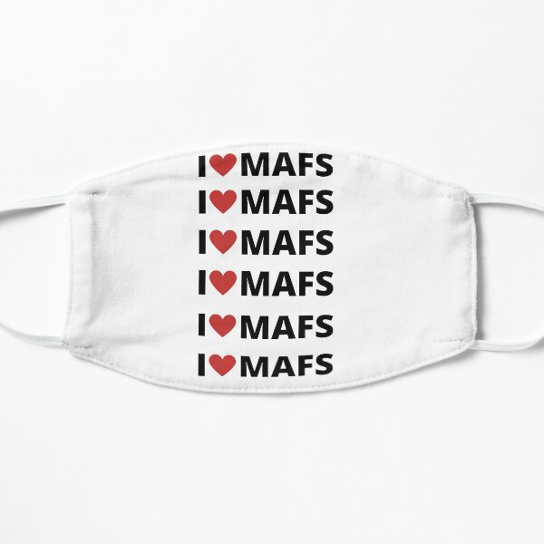 i love mafs,mafs Flat Mask