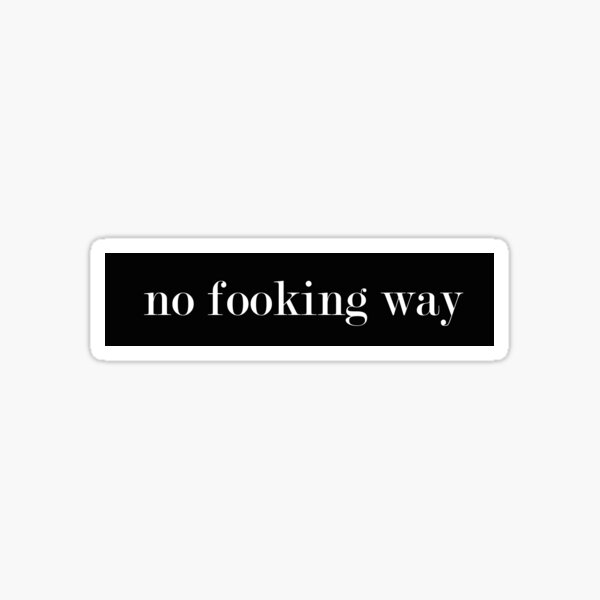 No fooking way - Harry Styles Sticker