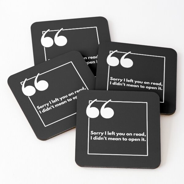 Item preview, Sorry I left you on read, I didn't mean to open it - One liner designed and sold by The Agreeable Raven.