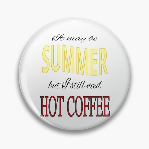 Item preview, It may be summer but I need coffee designed and sold by CottagePop.